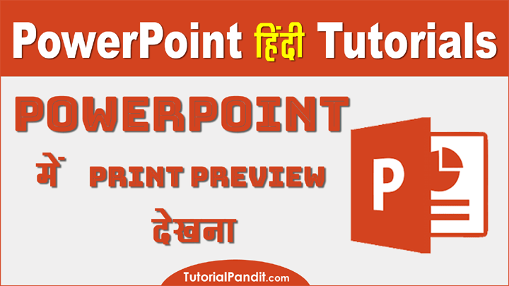 Using Print Preview in PowerPoint in Hindi
